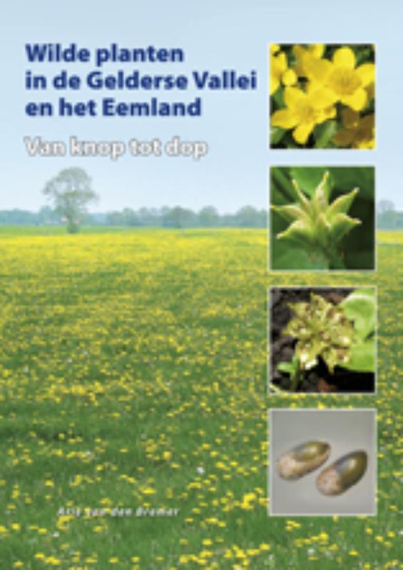 Wilde planten in de Gelderse Vallei en het Eemland / Regio-Boek