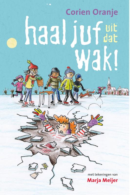 Haal juf uit dat wak! / Juf Fiep