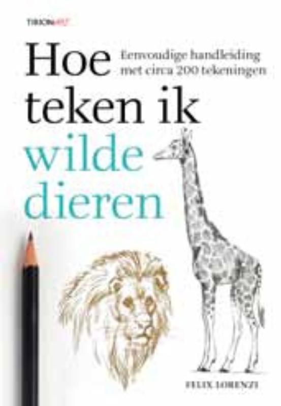 Kosmos Boek - Hoe teken ik wilde dieren Felix Lorenzi