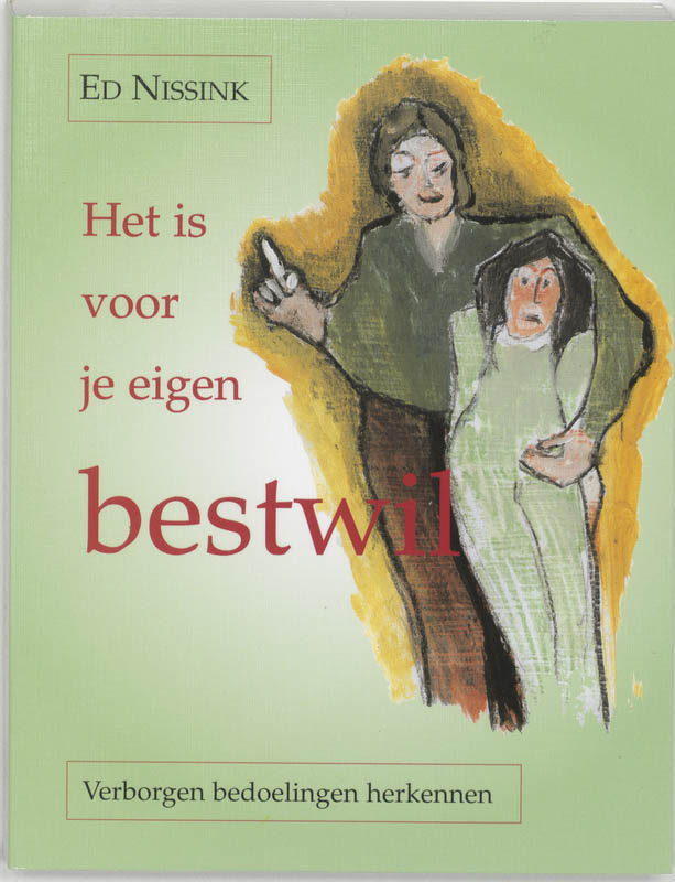 Het is voor je eigen bestwil
