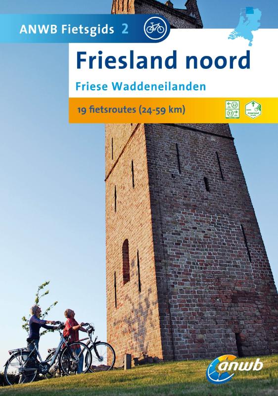 Friesland Noord: Friese Waddeneilanden / ANWB fietsgids / 2