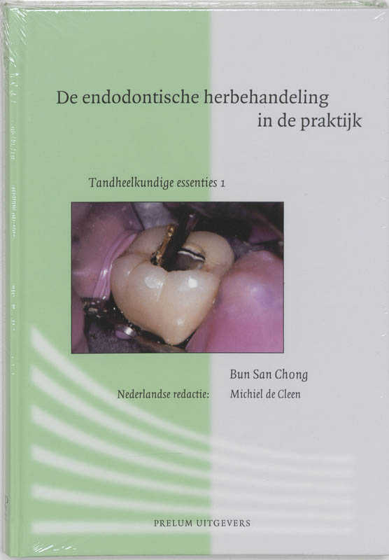 De endodontische herbehandeling in de praktijk / Tandheelkundige essenties / 1