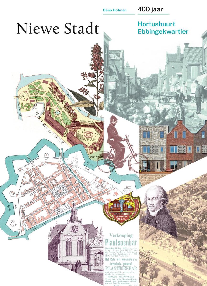 Niewe Stadt – 400 jaar Hortusbuurt-Ebbingekwartier