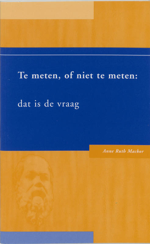 Te Meten, Of Niet Te Meten: Dat Is De Vraag