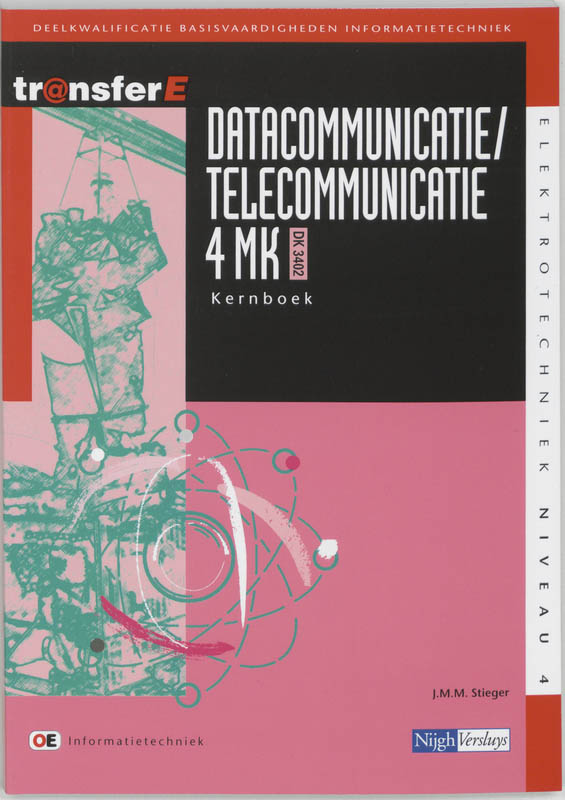 Datacommunicatie / telecommunicatie / 4MK-DK3402 / Kernboek / TransferE / 4