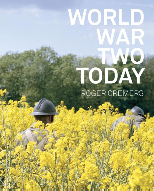 Roger Cremers - World War Two Today