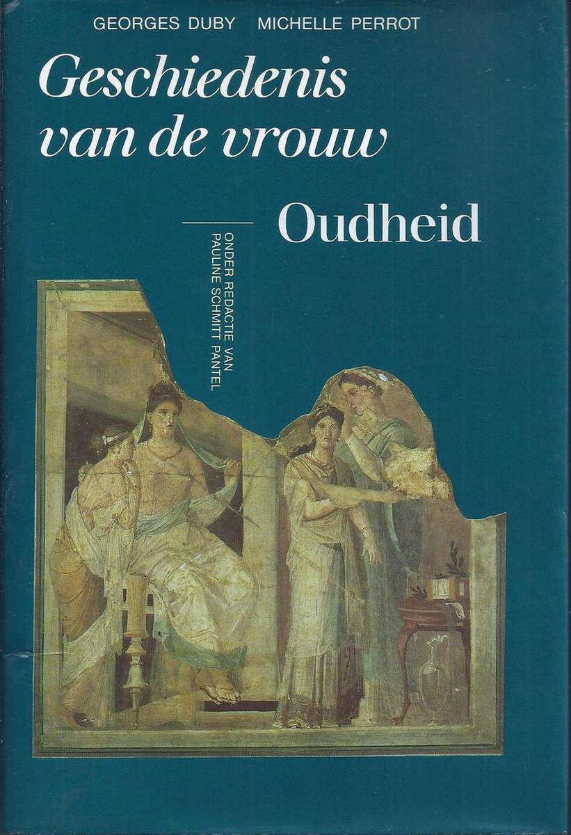Geschiedenis van de vrouw. Deel 1: Oudheid