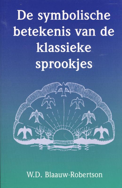 De symbolische betekenis van de klassieke sprookjes