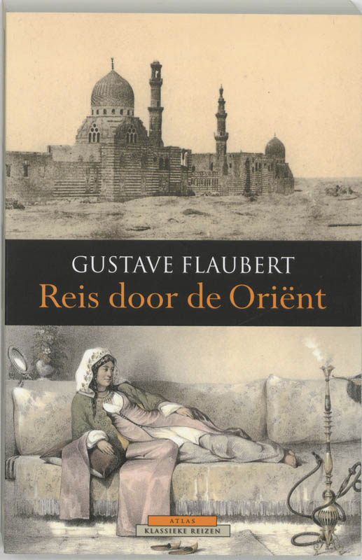 Reis door de Oriënt / Atlas Klassieke reizen