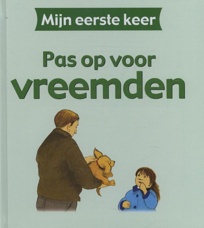 Pas op voor vreemden / Mijn eerste keer