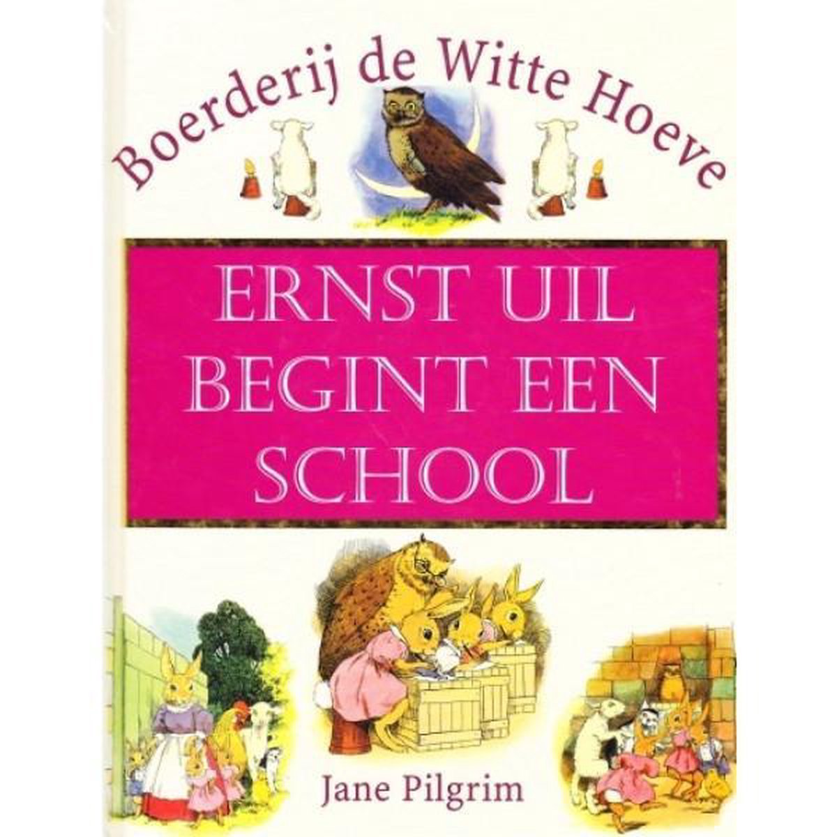 Ernst Uil begint een school / Boerderij de witte hoeve