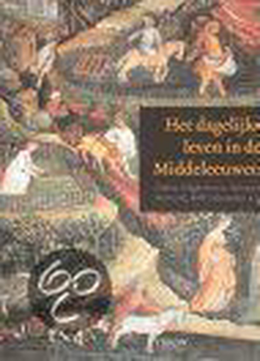 Dagelijks Leven In De Middeleeuwen