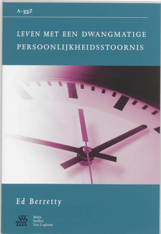 Leven met een dwangmatige persoonlijkheidsstoornis / Van A tot ggZ