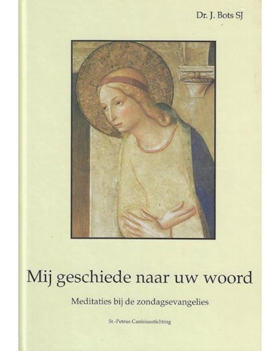 Mij geschiede naar uw woord
