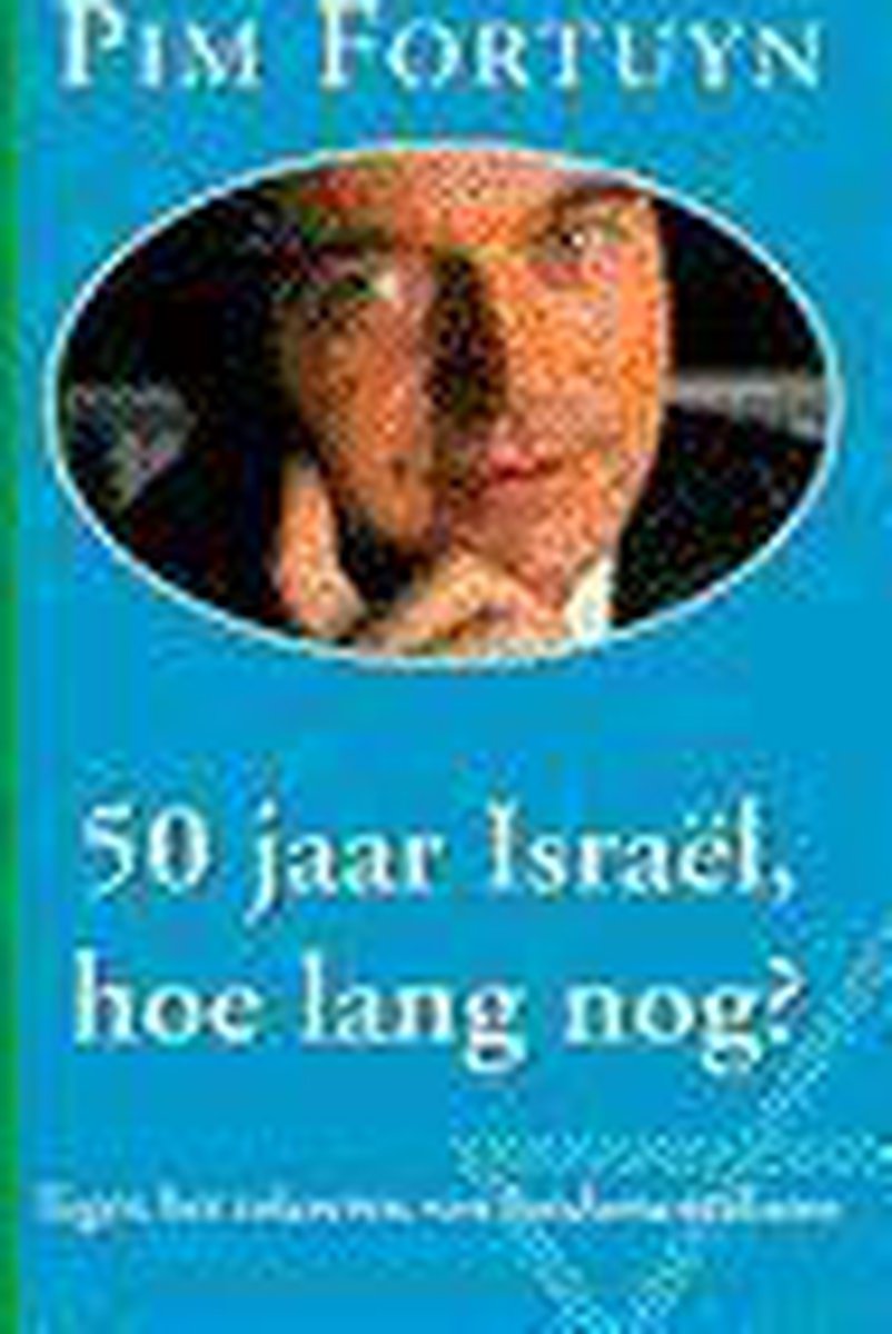 50 JAAR ISRAEL, HOE LANG NOG?