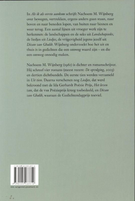 Als ik als eerste aankom achterkant