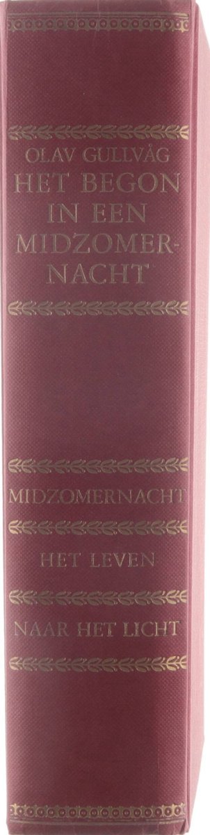 Het begon in een Midzomernacht. - Olav Gullvag.