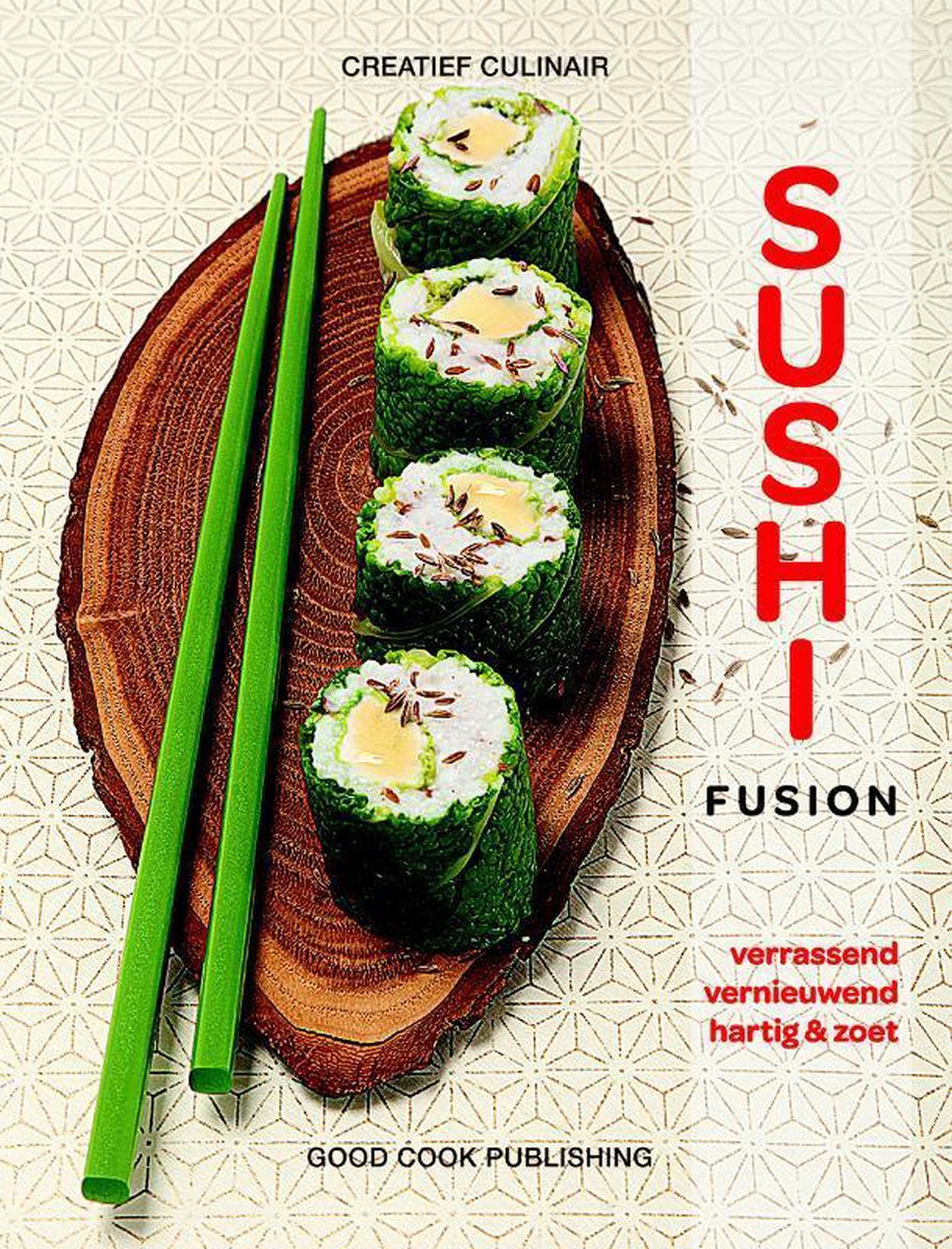 Sushi fusion / Creatief Culinair