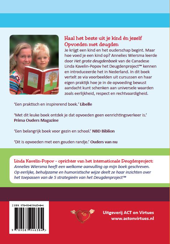 Haal het beste uit je kind en jezelf; opvoeden met deugden achterkant