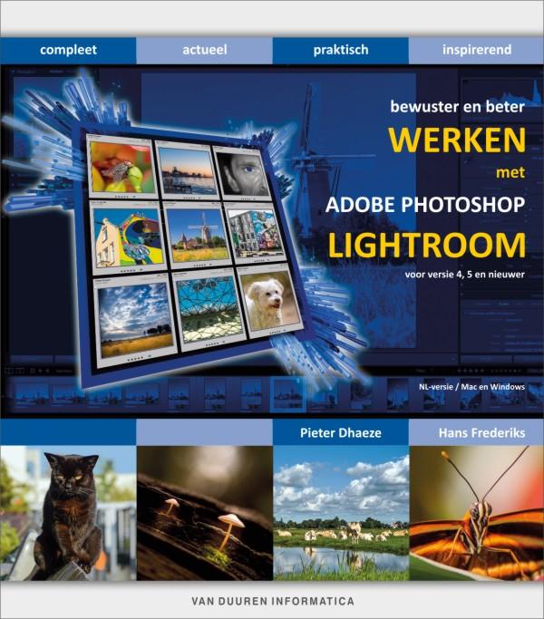 Werken met Adobe Photoshop Lightroom / Bewuster en beter