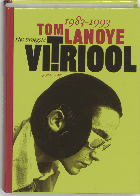 Het vroegste vitriool / Lanoye Hard Gemaakt / 5