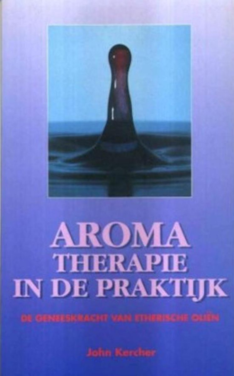 AROMATHERAPIE in de praktijk
