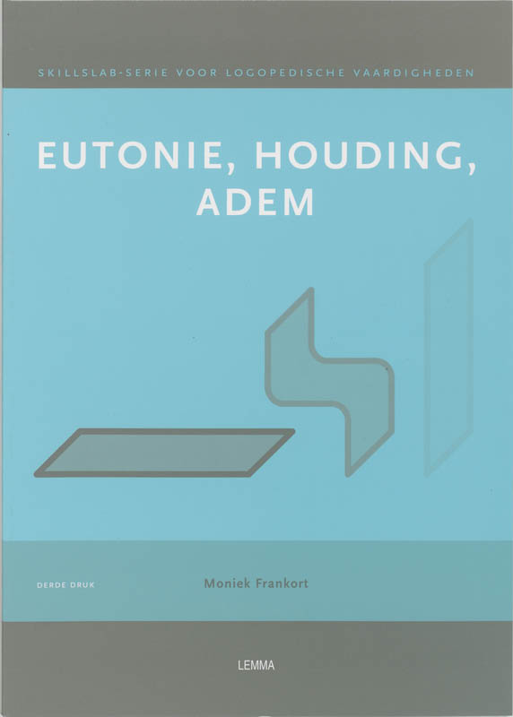 Eutonie, houding, adem / Werkcahier / Skillslabserie voor logopedische vaardigheden