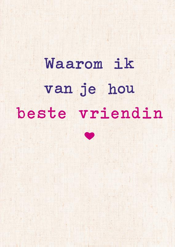 Waarom ik van je hou beste vriendin