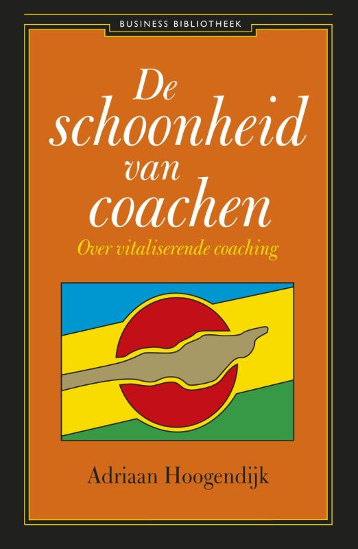 De schoonheid van coachen / Business bibliotheek