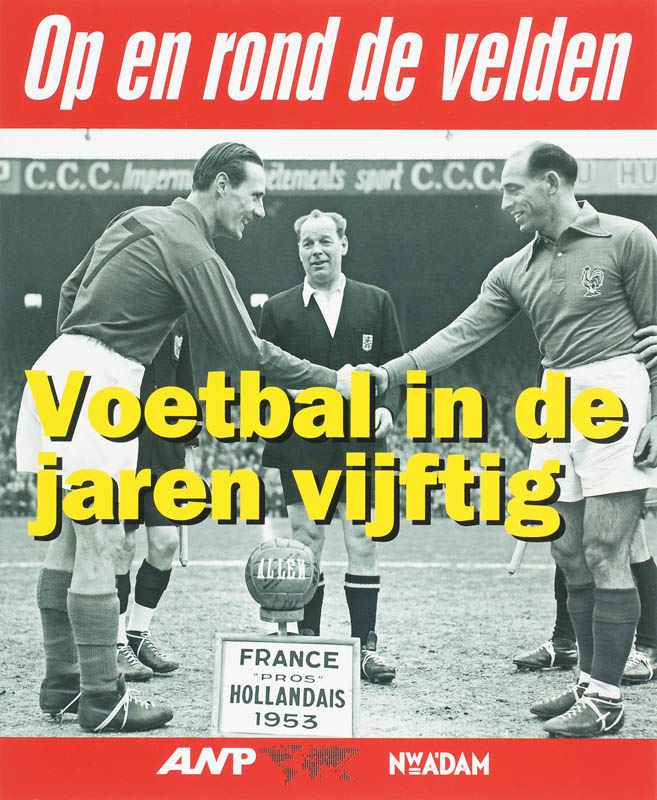 Voetbal in de jaren vijftig / Op en rond de velden