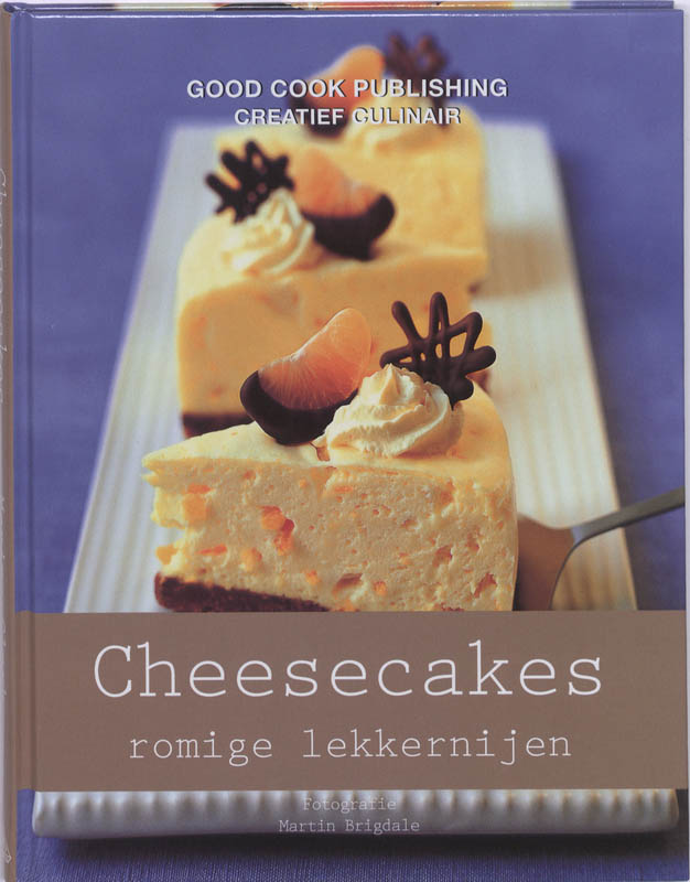 Cheesecakes, romige lekkernijen / Creatief Culinair