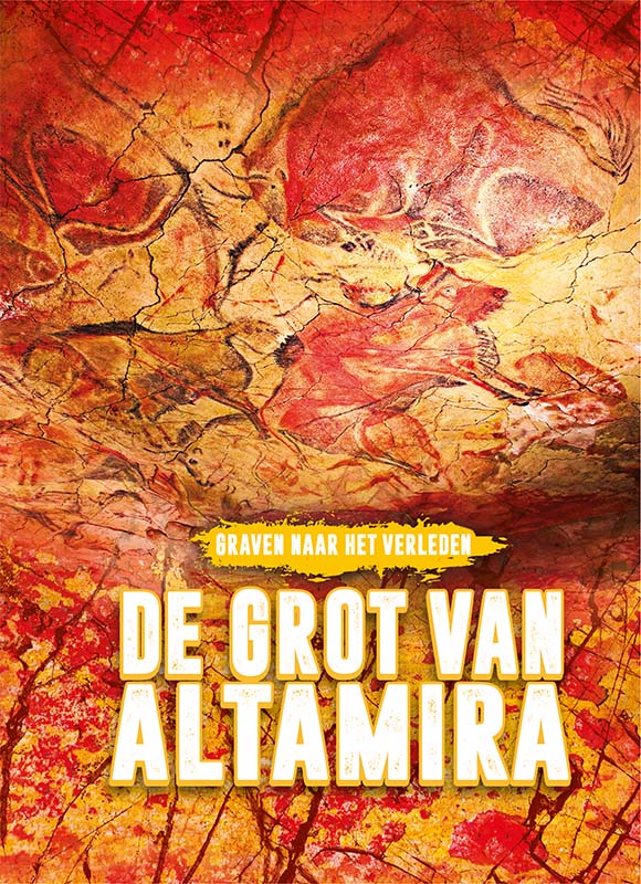 De grot van Altamira / Graven naar het verleden