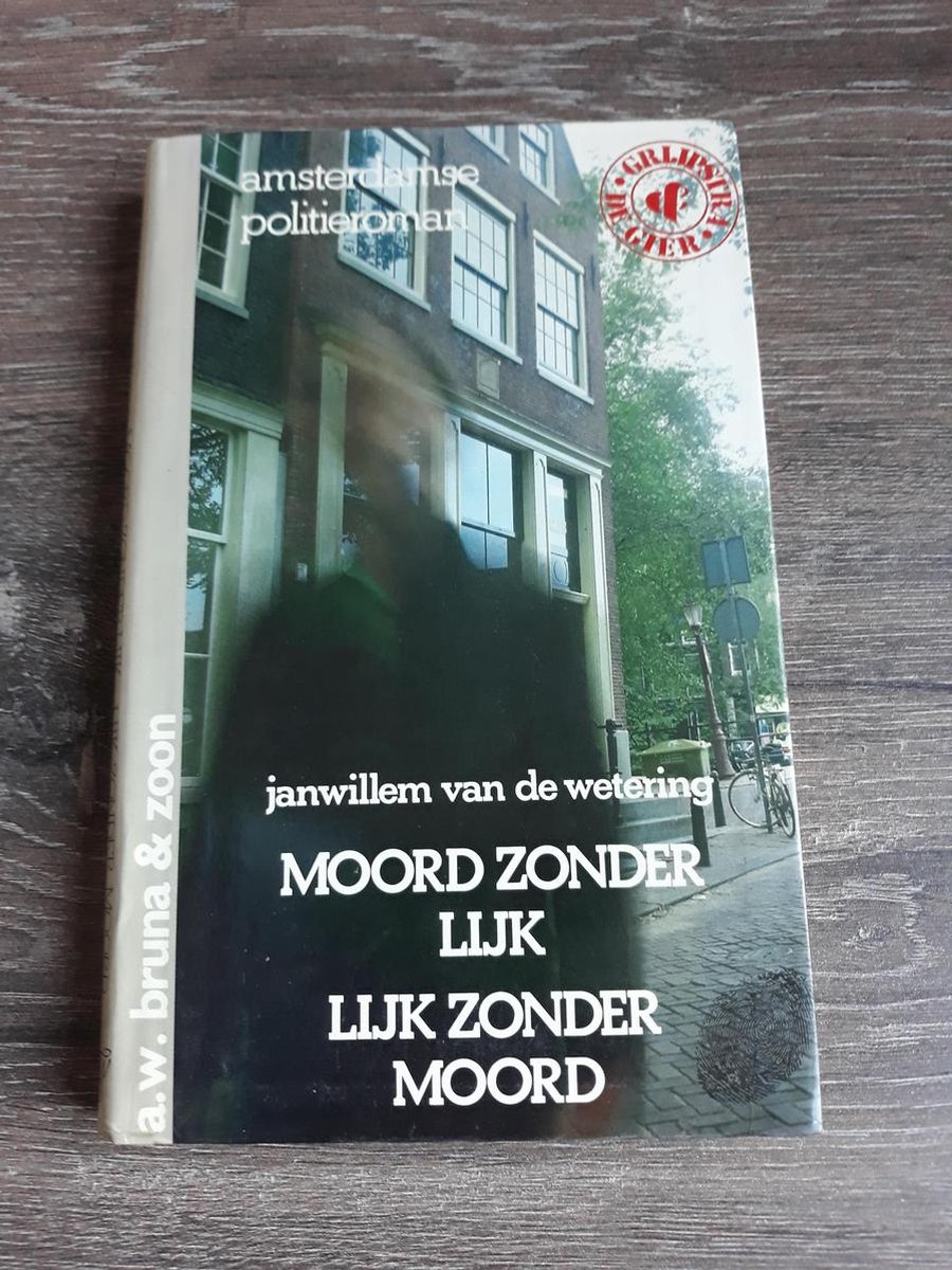Moord zonder lijk, lijk zonder moord / Grijpstra & De Gier