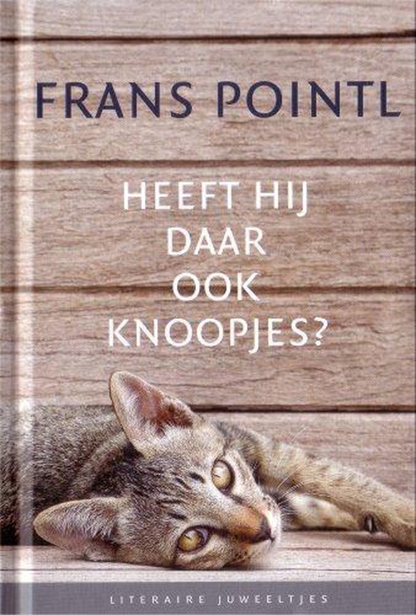 Heeft hij daar ook knoopjes? / Literaire Juweeltjes