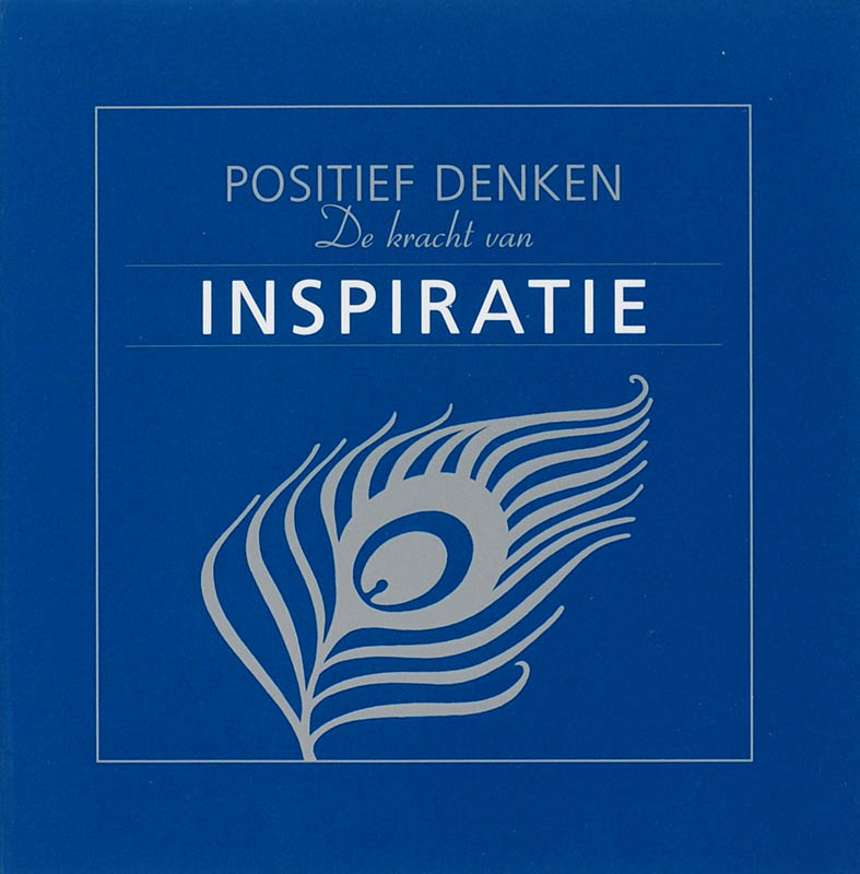 Positief denken De kracht van inspiratie / Positief Denken