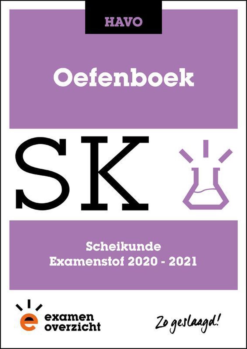 ExamenOverzicht - Oefenboek Scheikunde HAVO