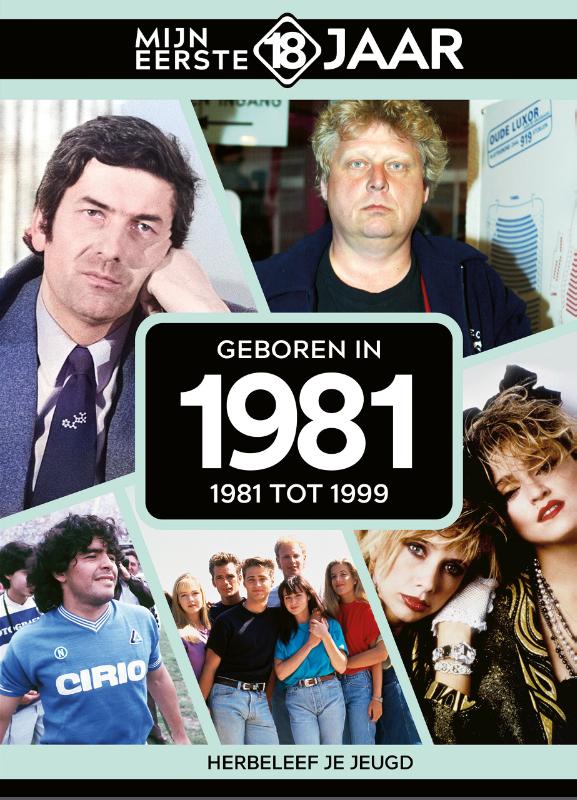 Geboren in 1981 / Mijn eerste 18 jaar
