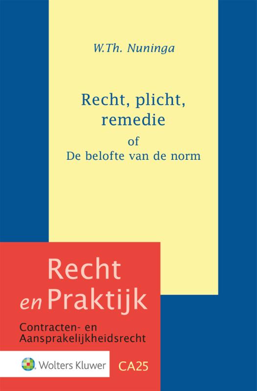 Recht, plicht, remedie / Recht en Praktijk - contracten en aansprakelijkheidsrecht / CA25