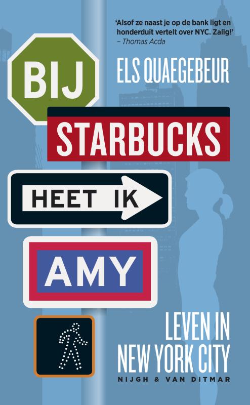 Bij Starbucks heet ik Amy