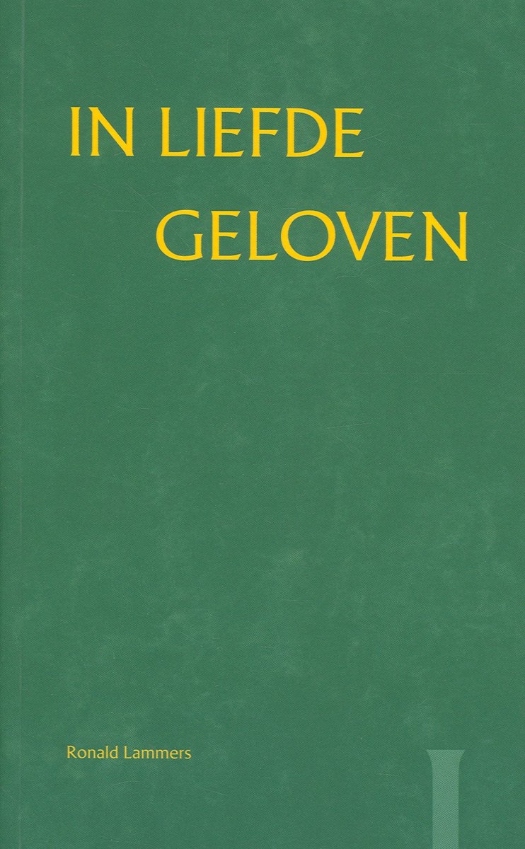 In liefde geloven I