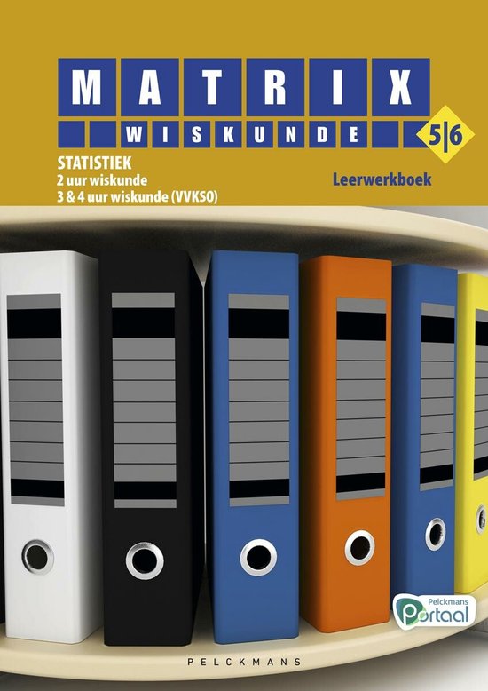 Matrix Wiskunde 5/6 Statistiek 2 uur wiskunde - 3 & 4 uur wiskunde (VVKSO) Leerwerkboek (incl. openleertrajecten en beknopte correctiesleutel)