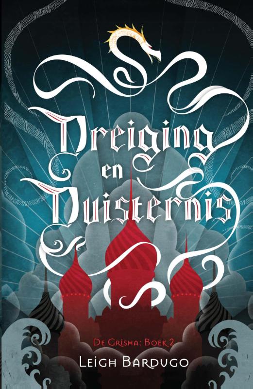 Dreiging en duisternis / De Grisha