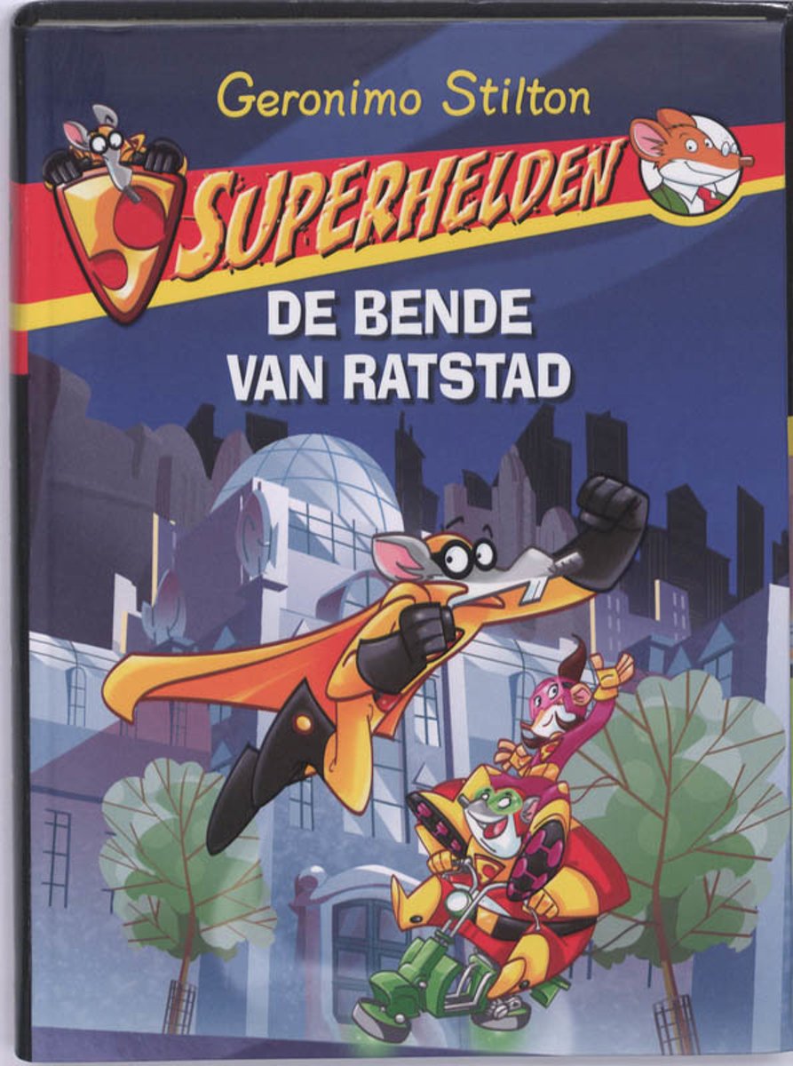 De bende van Ratstad / Superhelden / 1