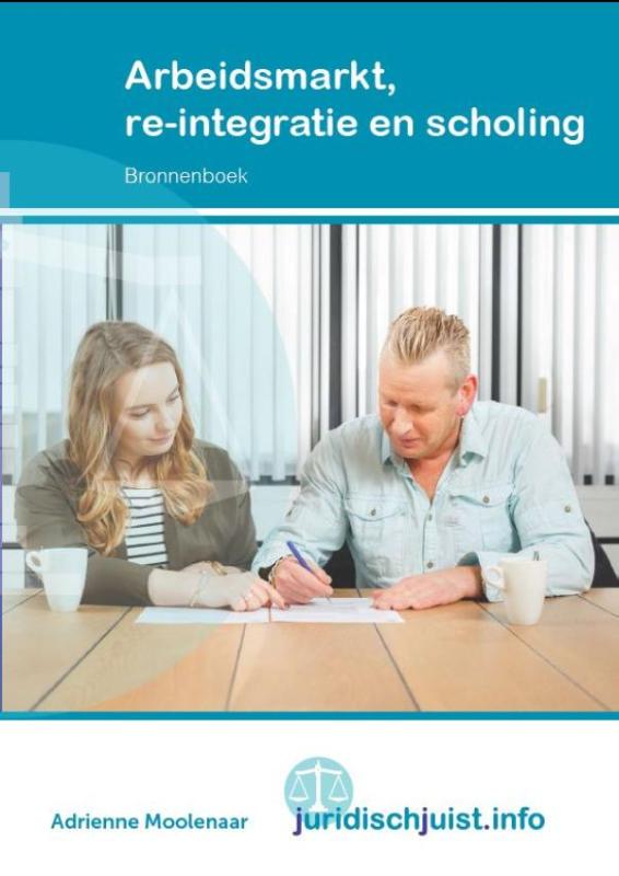 Arbeidsmarkt, reïntegratie en scholing / Bronnenboek / Juridischjuist.info