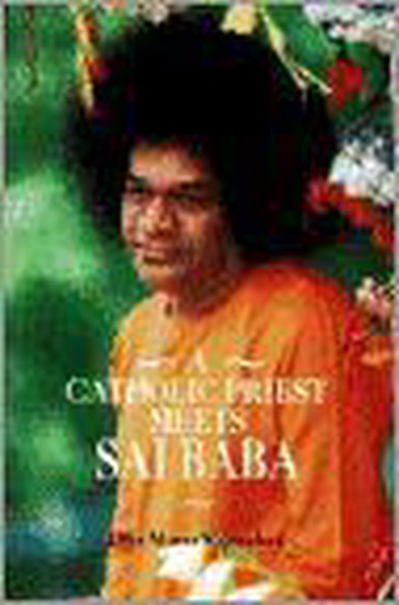 A Catholic Priest Meets Sai Baba