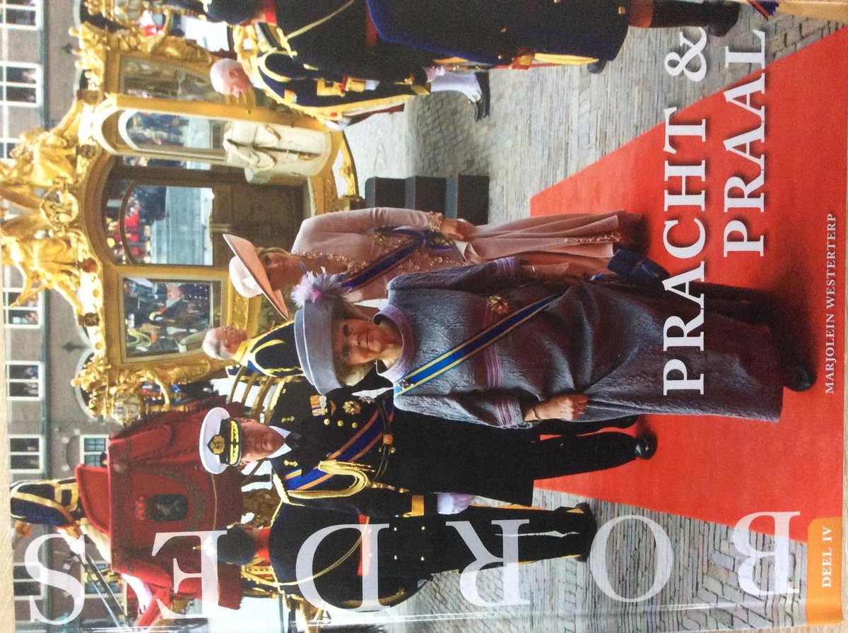 Ons Koningshuis boek 4   Pracht en Praal