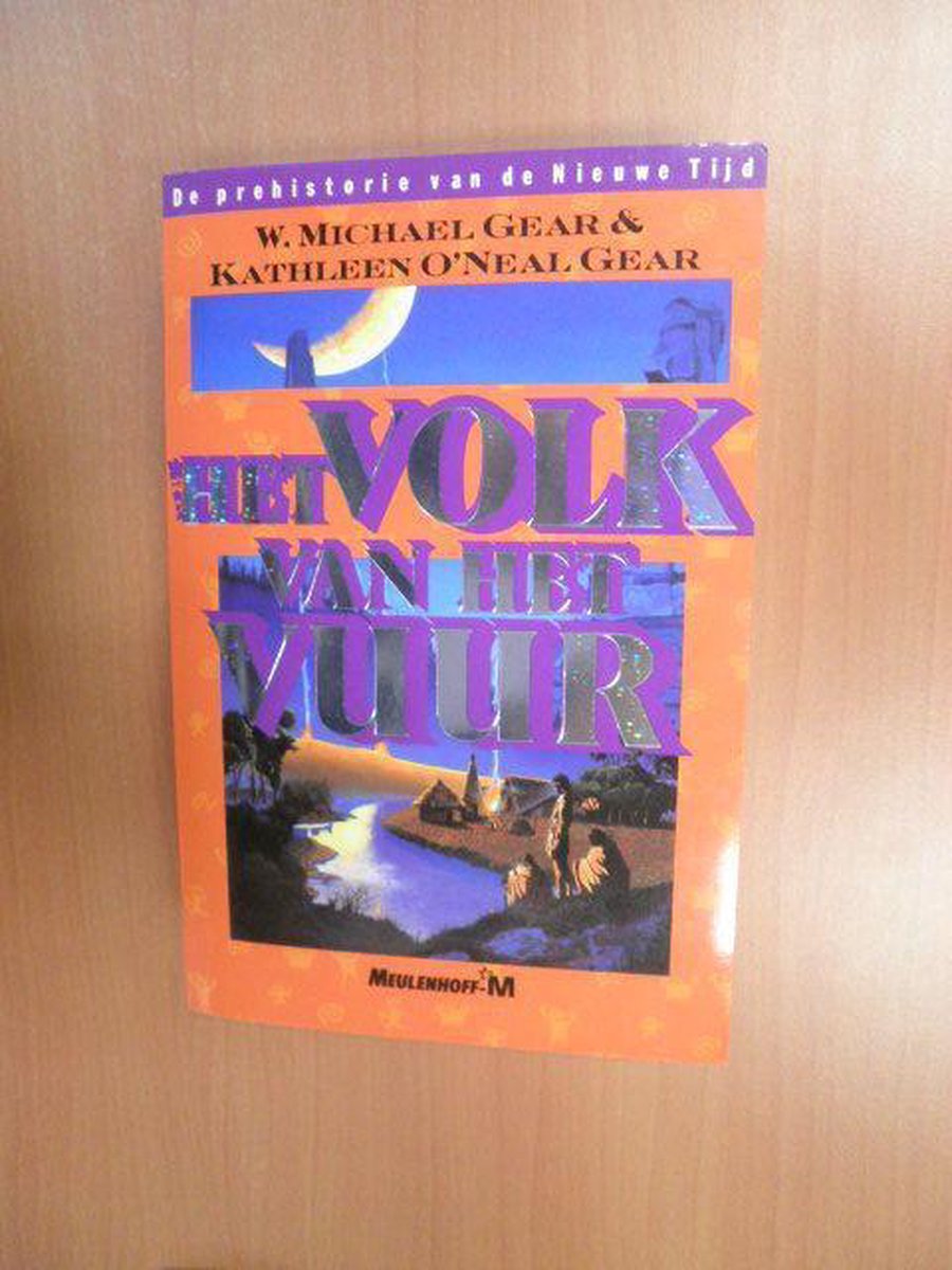 Het volk van het vuur / De prehistorie van de Nieuwe Tijd / 2