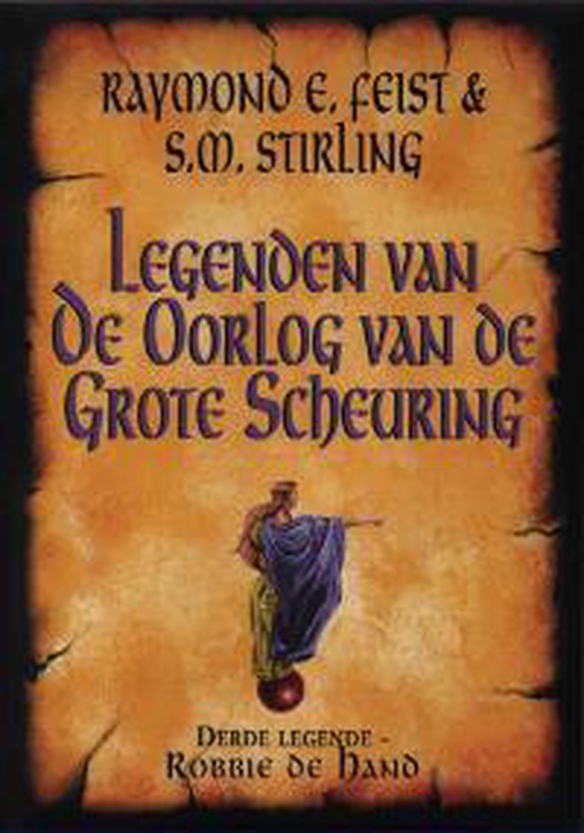 Legenden van de oorlog van de grote scheuring / 3 Robbie de hand / Legenden van de Oorlog van de Grote Scheuring