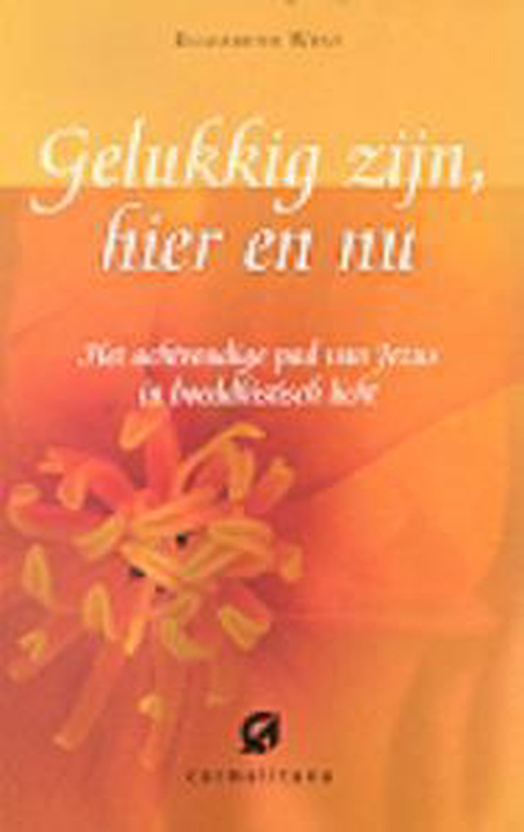 Gelukkig zijn, hier en nu