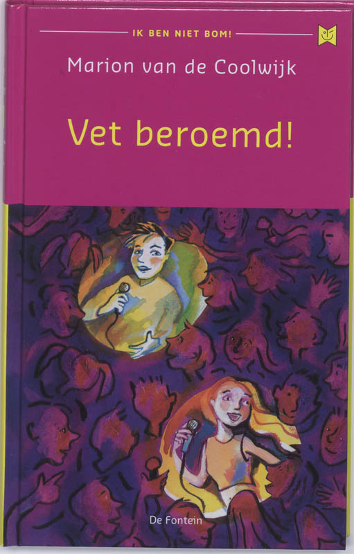 Vet beroemd! / Ik ben niet bom! / 5